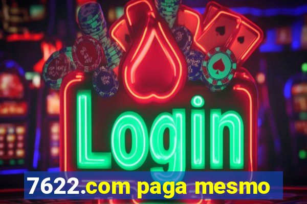 7622.com paga mesmo